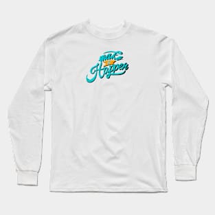 Make it happen Long Sleeve T-Shirt